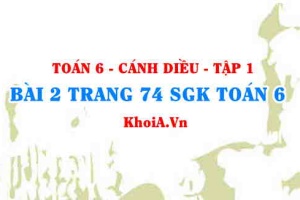 Bài 2 trang 74 SGK Toán 6 tập 1 Cánh Diều